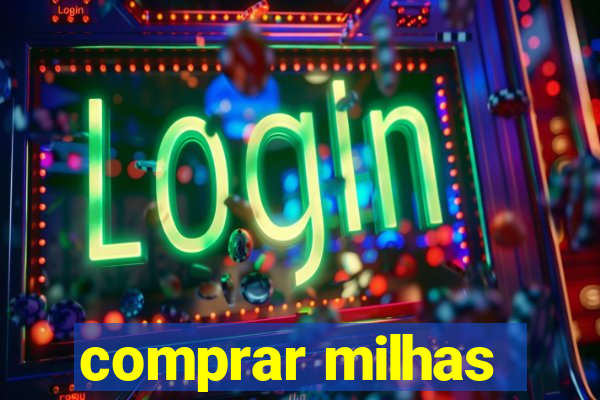 comprar milhas